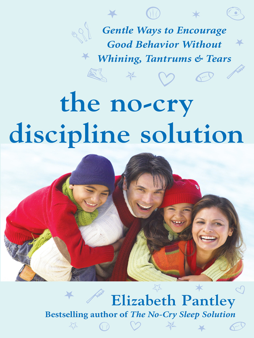 Upplýsingar um The No-Cry Discipline Solution eftir Elizabeth Pantley - Til útláns